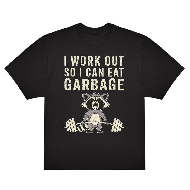 T-särk "I work out so I can eat garbage" - Pilt 2