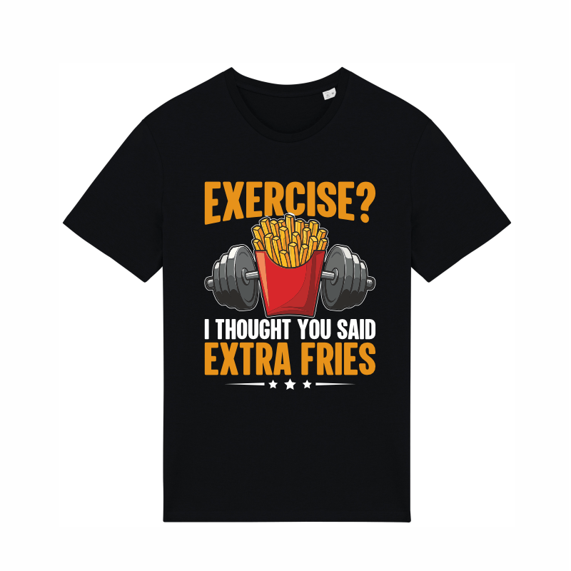 T-särk "Exercise? Extra fries"
